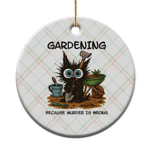 Gardening Because Murder Is Wrong Ceramic Ornament Funny Black Cat Gardener Gift TS12 1pc Christmas Plaid Print Your Wear