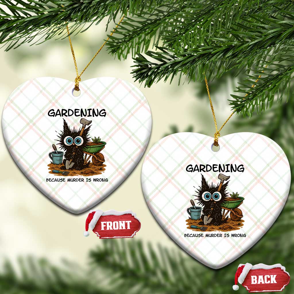 Gardening Because Murder Is Wrong Ceramic Ornament Funny Black Cat Gardener Gift TS12 Print Your Wear