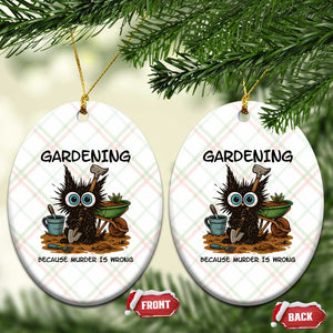 Gardening Because Murder Is Wrong Ceramic Ornament Funny Black Cat Gardener Gift TS12 Print Your Wear