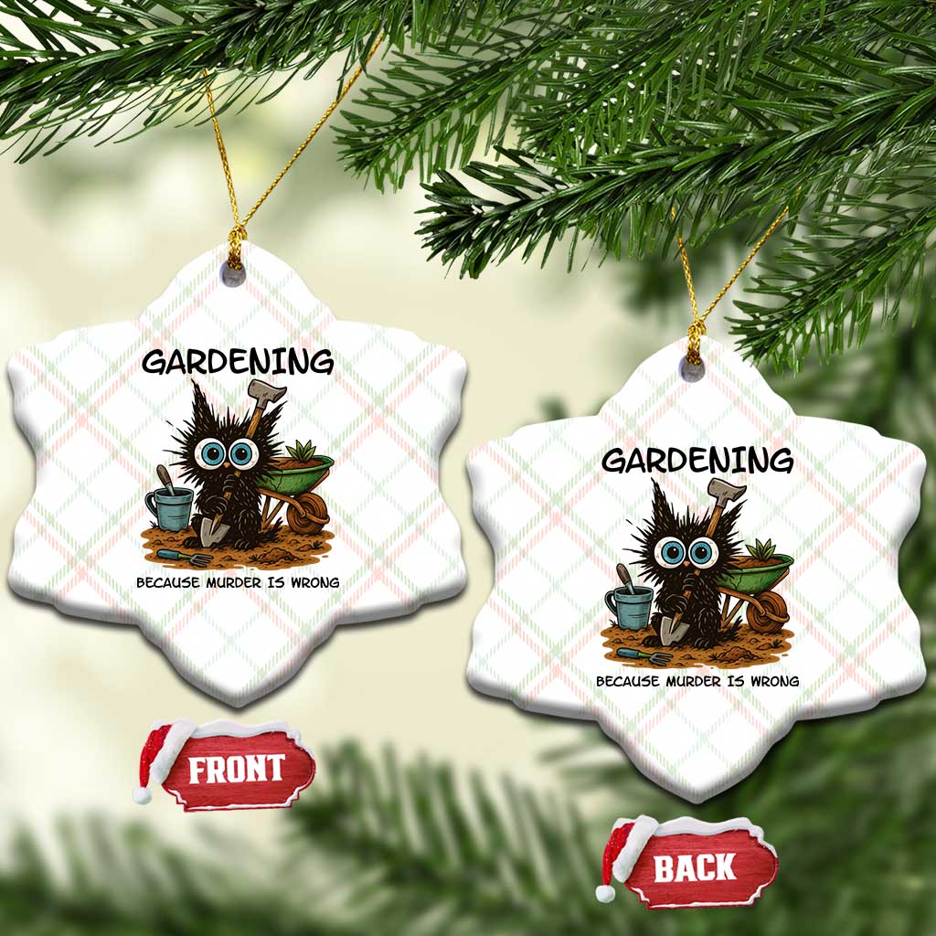 Gardening Because Murder Is Wrong Ceramic Ornament Funny Black Cat Gardener Gift TS12 Print Your Wear