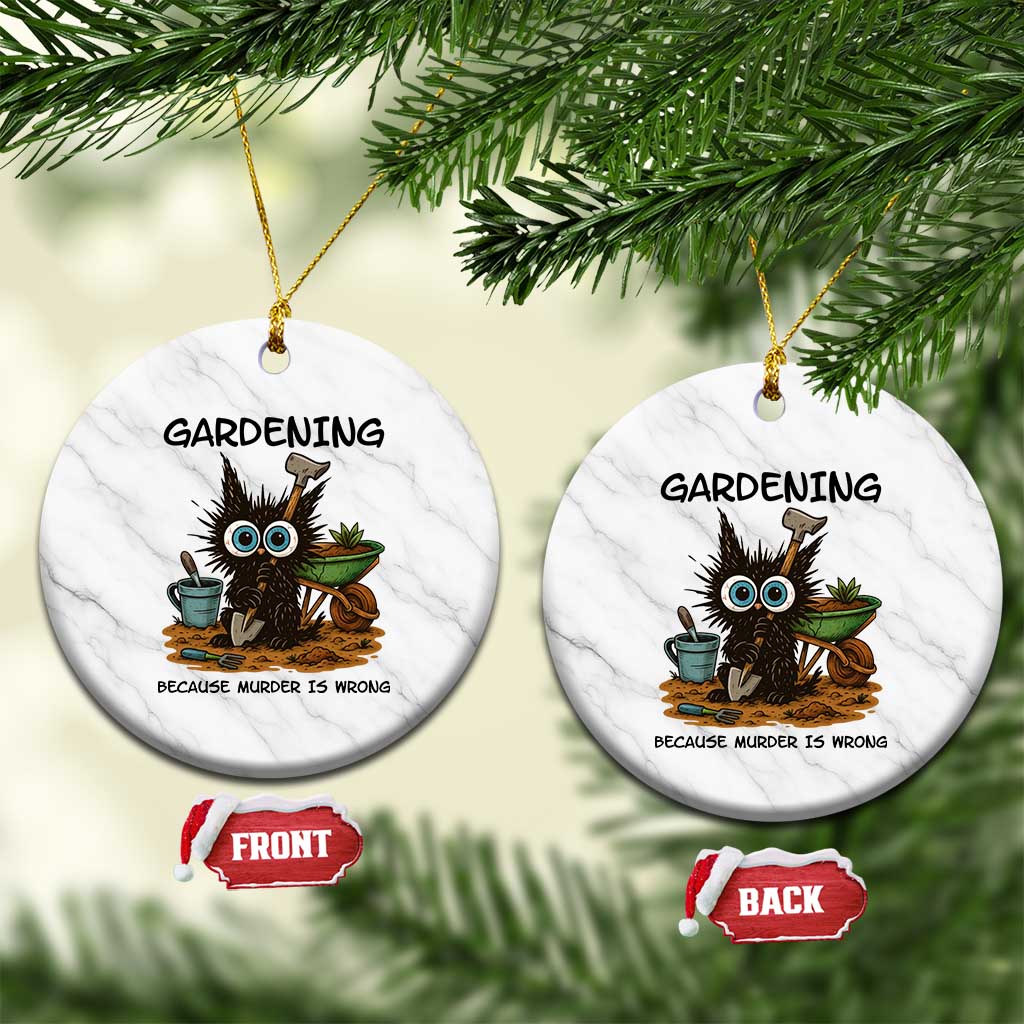 Gardening Because Murder Is Wrong Ceramic Ornament Funny Black Cat Gardener Gift TS12 1pc White Marble Print Your Wear