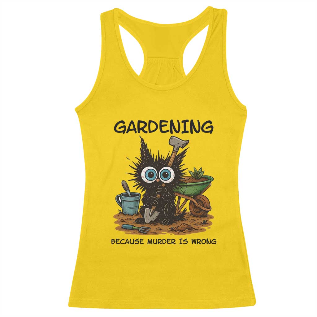 Gardening Because Murder Is Wrong Racerback Tank Top Funny Black Cat Gardener Gift TS12 Daisy Print Your Wear