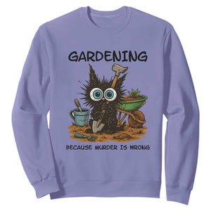 Gardening Because Murder Is Wrong Sweatshirt Funny Black Cat Gardener Gift TS12 Violet Print Your Wear