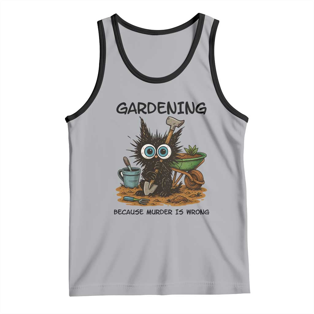 Gardening Because Murder Is Wrong Tank Top Funny Black Cat Gardener Gift TS12 Athletic Heather Black Print Your Wear