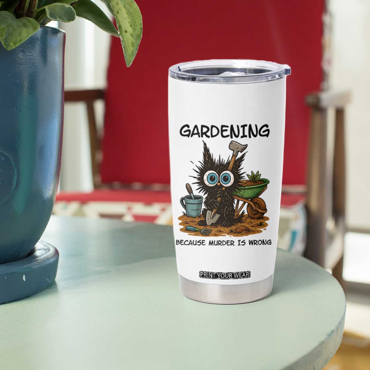 Gardening Because Murder Is Wrong Tumbler Cup Funny Black Cat Gardener Gift TS12 Print Your Wear