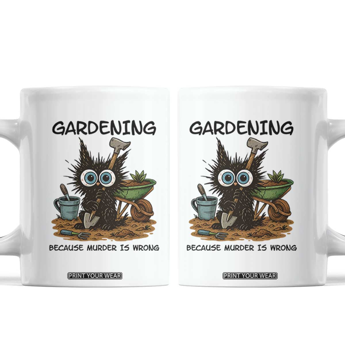Gardening Because Murder Is Wrong Coffee Mug Funny Black Cat Gardener Gift TS12 White Print Your Wear