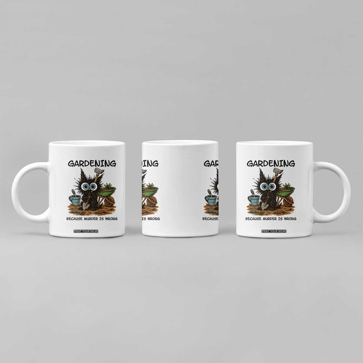 Gardening Because Murder Is Wrong Coffee Mug Funny Black Cat Gardener Gift TS12 Print Your Wear