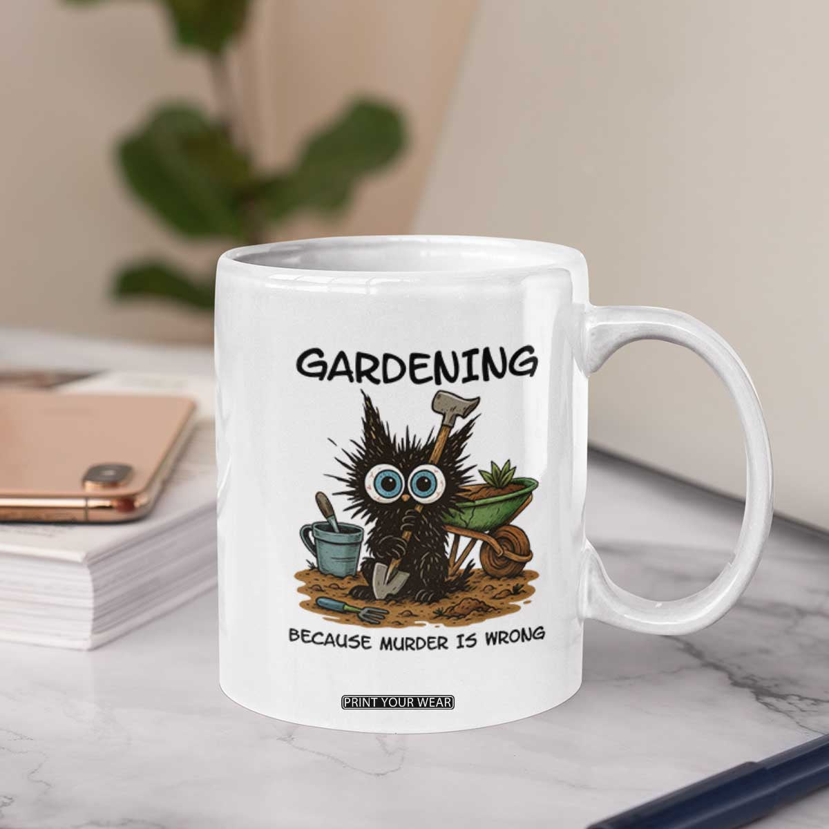 Gardening Because Murder Is Wrong Coffee Mug Funny Black Cat Gardener Gift TS12 Print Your Wear