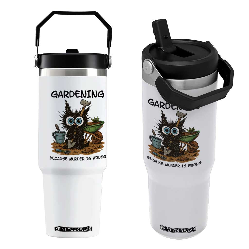 Gardening Because Murder Is Wrong Flip Straw Tumbler Funny Black Cat Gardener Gift - Print Your Wear