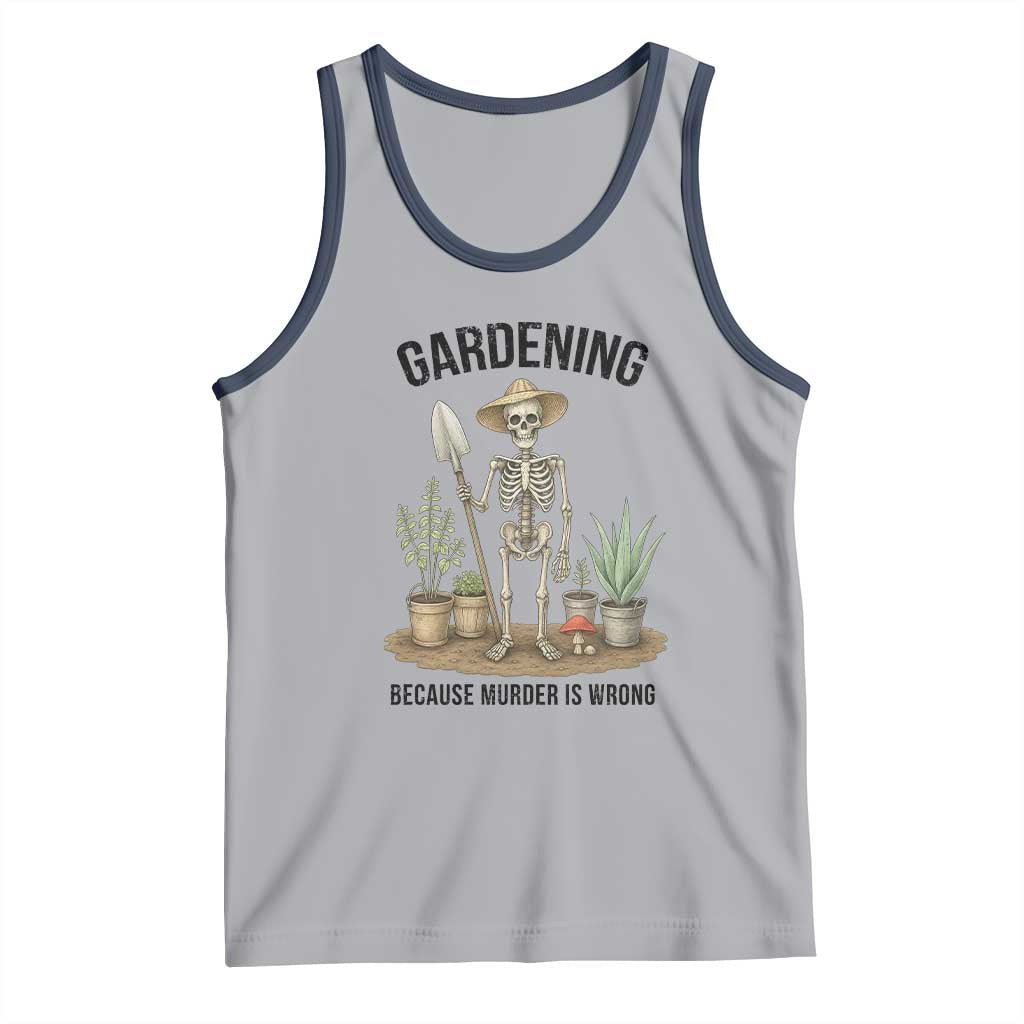 Gardening Because Murder Is Wrong Skeleton Tank Top Funny Gift for Gardener TS12 Athletic Heather Navy Print Your Wear