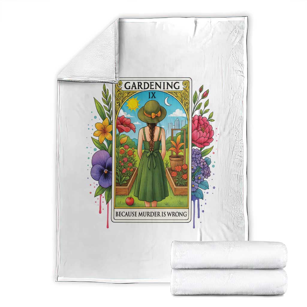 Funny Gardening Because Murder Is Wrong Throw Blanket Garden Girl Floral Tarot Graphic - Print Your Wear