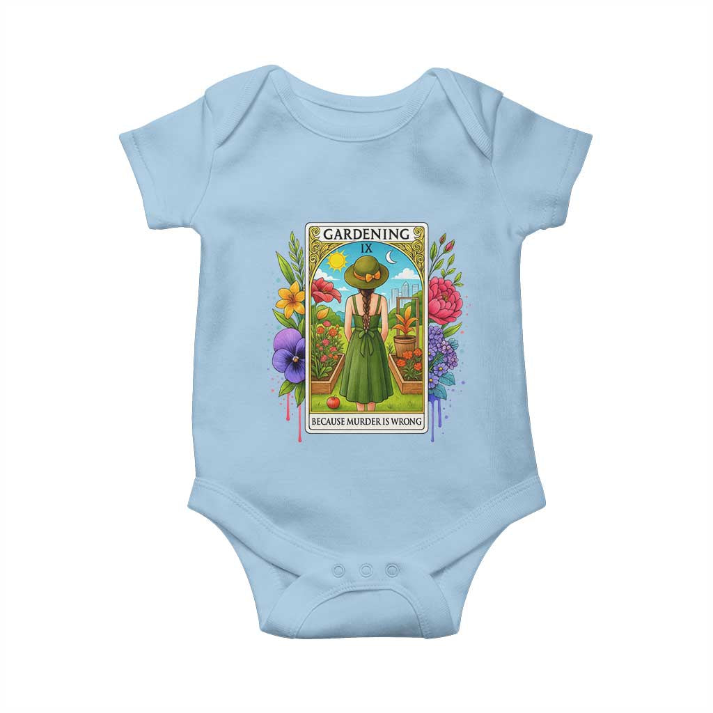 Funny Gardening Because Murder Is Wrong Baby Onesie Garden Girl Floral Tarot Graphic TS12 Light Blue Print Your Wear