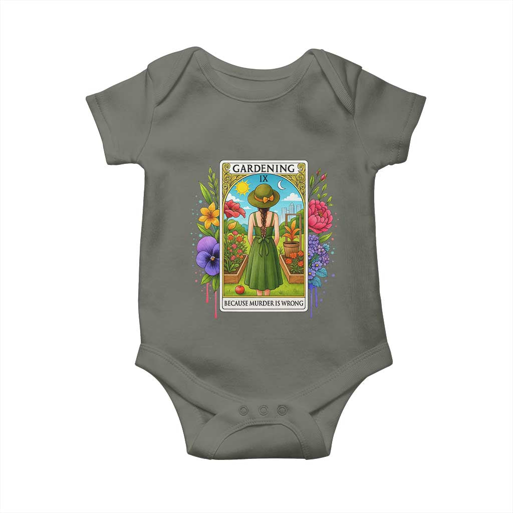 Funny Gardening Because Murder Is Wrong Baby Onesie Garden Girl Floral Tarot Graphic TS12 Military Green Print Your Wear