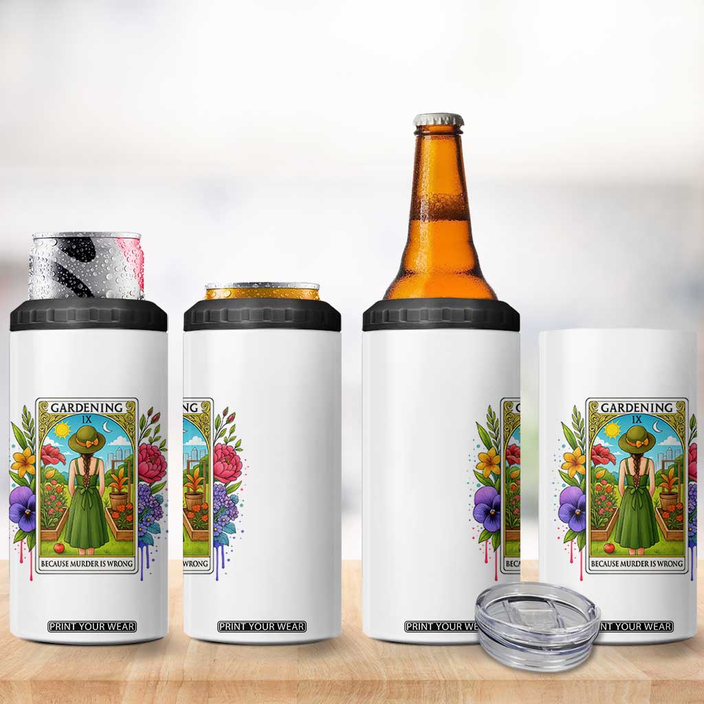 Funny Gardening Because Murder Is Wrong 4 in 1 Can Cooler Tumbler Garden Girl Floral Tarot Graphic TS12 Print Your Wear