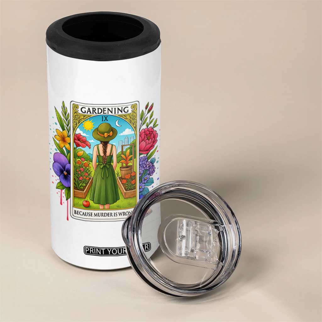 Funny Gardening Because Murder Is Wrong 4 in 1 Can Cooler Tumbler Garden Girl Floral Tarot Graphic TS12 Print Your Wear
