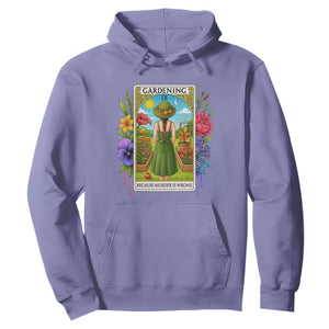 Funny Gardening Because Murder Is Wrong Hoodie Garden Girl Floral Tarot Graphic TS12 Violet Print Your Wear