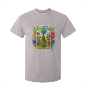 Funny Gardening Because Murder Is Wrong T Shirt For Kid Garden Girl Floral Tarot Graphic TS12 Ice Gray Print Your Wear