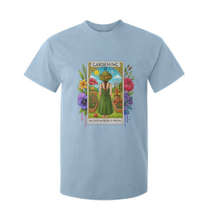 Funny Gardening Because Murder Is Wrong T Shirt For Kid Garden Girl Floral Tarot Graphic TS12 Light Blue Print Your Wear