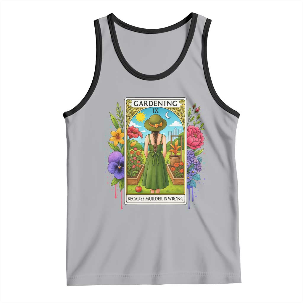 Funny Gardening Because Murder Is Wrong Tank Top Garden Girl Floral Tarot Graphic TS12 Athletic Heather Black Print Your Wear