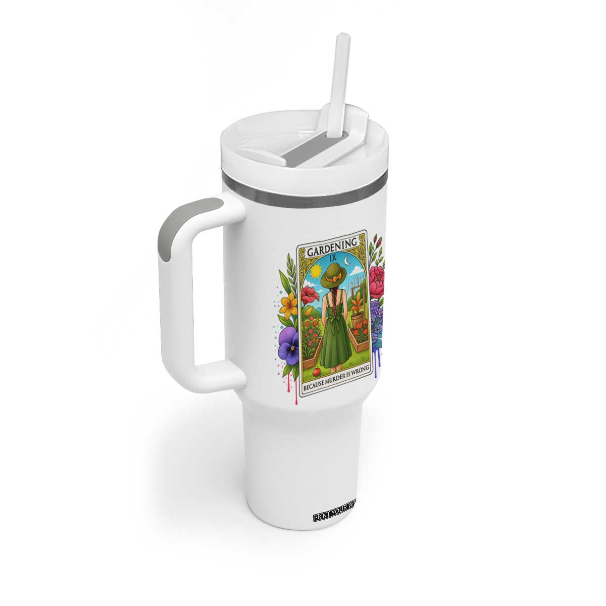 Funny Gardening Because Murder Is Wrong Tumbler With Handle Garden Girl Floral Tarot Graphic TS12 Print Your Wear