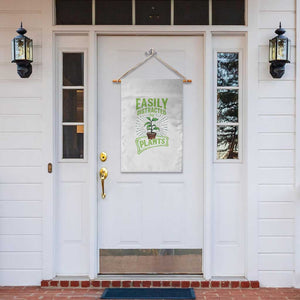 Easily Distracted By Plants Garden Flag Funny Gardening Lover Gift - Print Your Wear