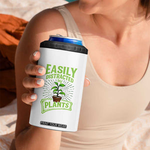 Easily Distracted By Plants 4 in 1 Can Cooler Tumbler Funny Gardening Lover Gift TS12 Print Your Wear