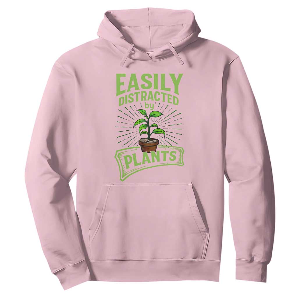 Easily Distracted By Plants Hoodie Funny Gardening Lover Gift TS12 Light Pink Print Your Wear