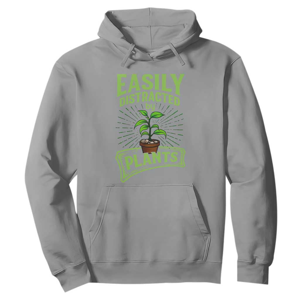 Easily Distracted By Plants Hoodie Funny Gardening Lover Gift TS12 Sport Gray Print Your Wear