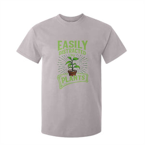 Easily Distracted By Plants T Shirt For Kid Funny Gardening Lover Gift TS12 Ice Gray Print Your Wear