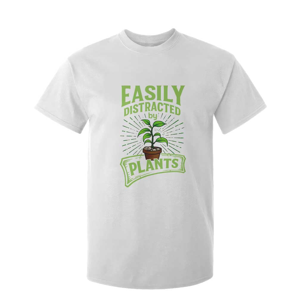 Easily Distracted By Plants T Shirt For Kid Funny Gardening Lover Gift TS12 White Print Your Wear