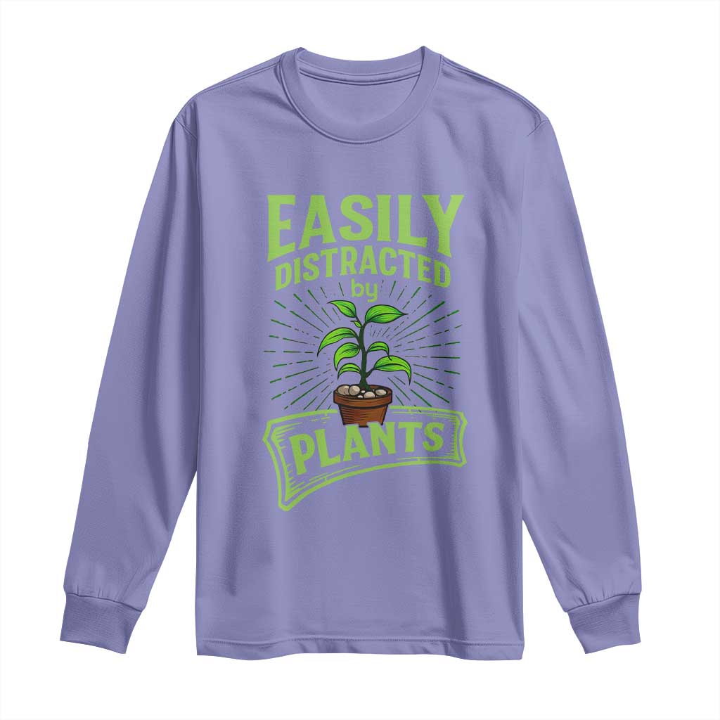 Easily Distracted By Plants Long Sleeve Shirt Funny Gardening Lover Gift TS12 Violet Print Your Wear