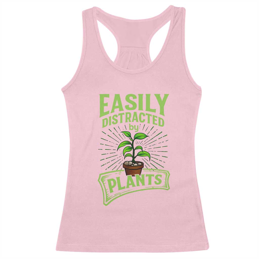 Easily Distracted By Plants Racerback Tank Top Funny Gardening Lover Gift TS12 Light Pink Print Your Wear