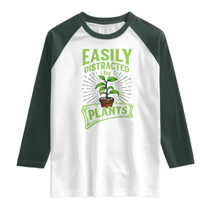 Easily Distracted By Plants Raglan Shirt Funny Gardening Lover Gift TS12 White Dark Forest Green Print Your Wear