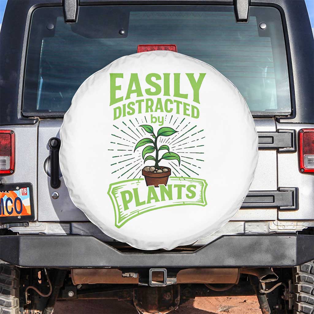 Easily Distracted By Plants Spare Tire Cover Funny Gardening Lover Gift TS12 No hole White Print Your Wear