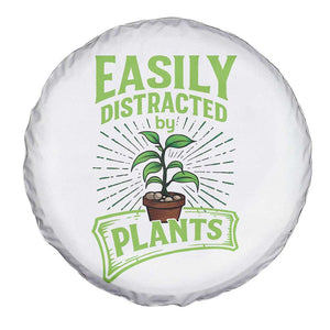 Easily Distracted By Plants Spare Tire Cover Funny Gardening Lover Gift TS12 Print Your Wear