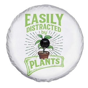 Easily Distracted By Plants Spare Tire Cover Funny Gardening Lover Gift TS12 Print Your Wear