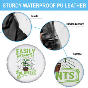 Easily Distracted By Plants Spare Tire Cover Funny Gardening Lover Gift TS12 Print Your Wear