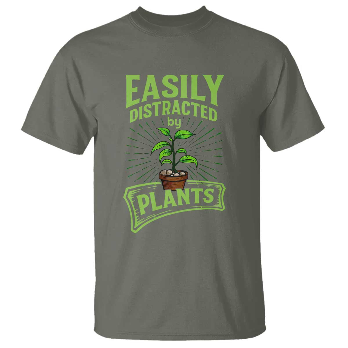 Easily Distracted By Plants T Shirt Funny Gardening Lover Gift TS12 Military Green Print Your Wear