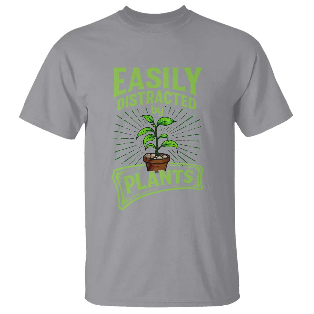 Easily Distracted By Plants T Shirt Funny Gardening Lover Gift TS12 Sport Gray Print Your Wear
