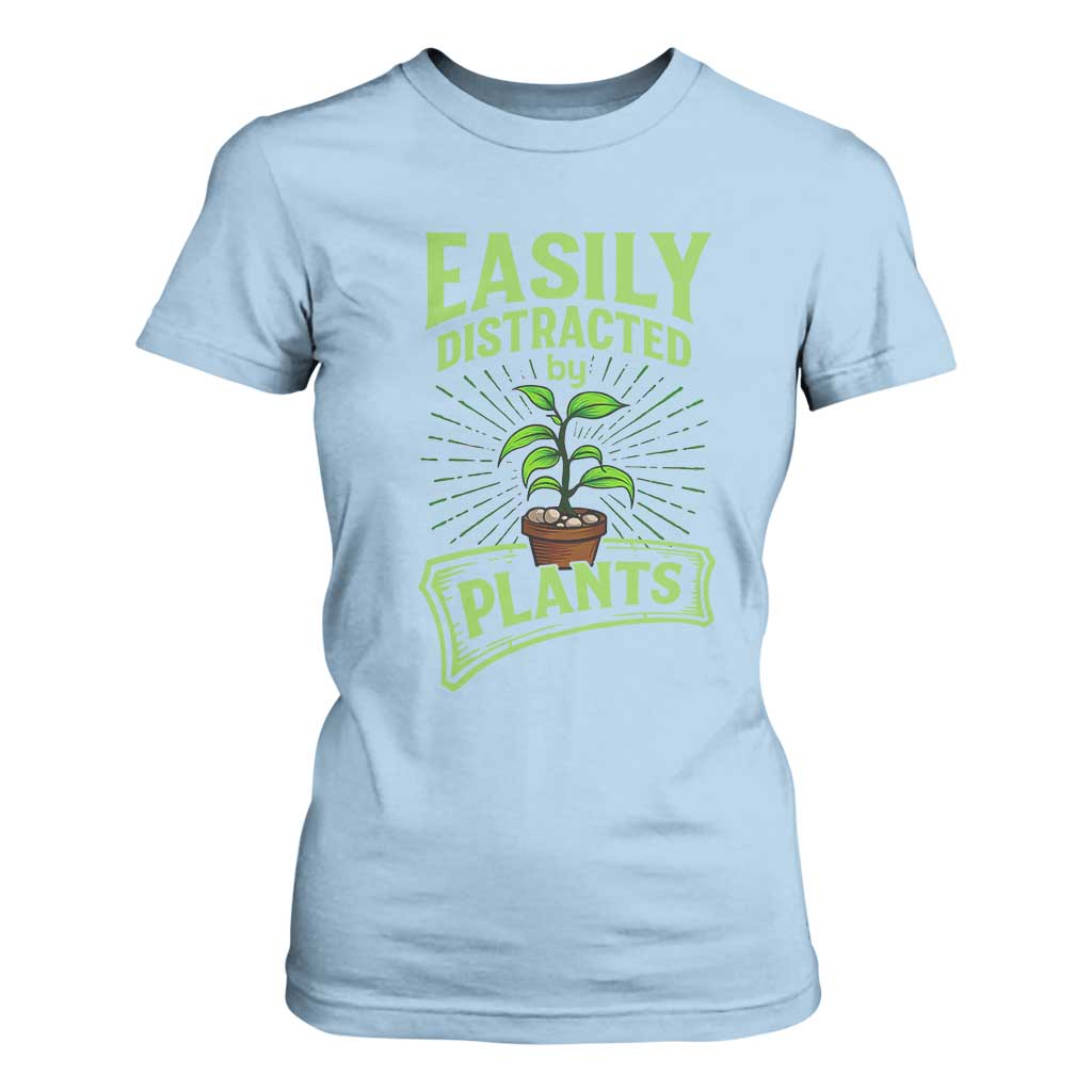 Easily Distracted By Plants T Shirt For Women Funny Gardening Lover Gift TS12 Light Blue Print Your Wear