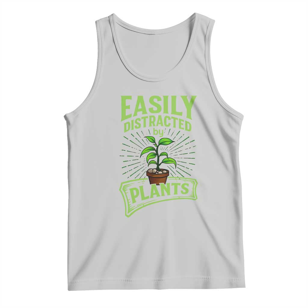 Easily Distracted By Plants Tank Top Funny Gardening Lover Gift TS12 Ash Print Your Wear