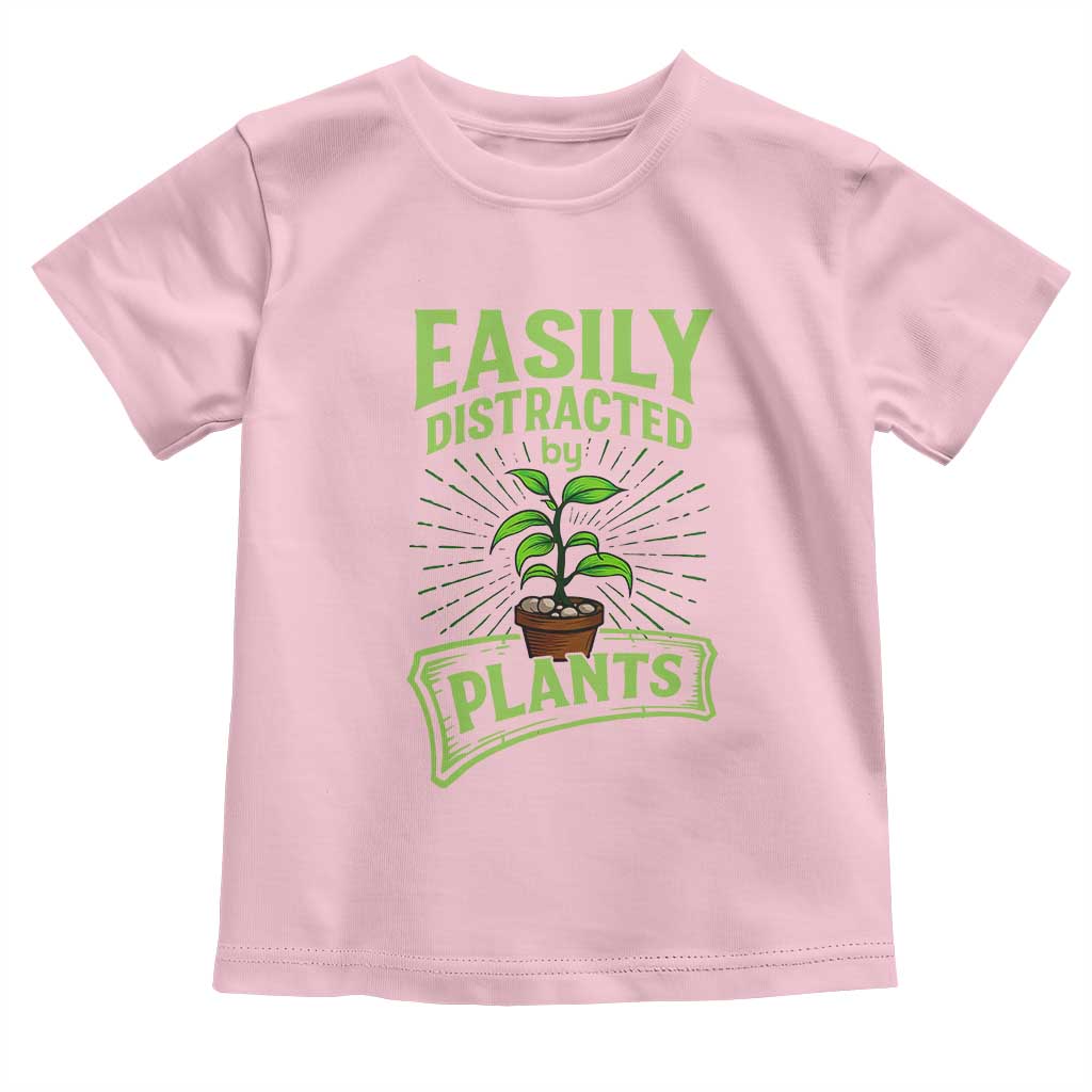 Easily Distracted By Plants Toddler T Shirt Funny Gardening Lover Gift TS12 Light Pink Print Your Wear