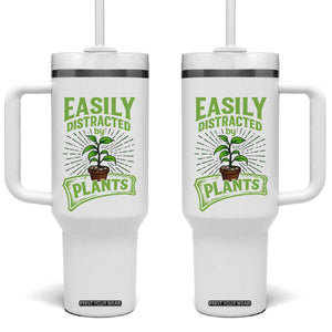 Easily Distracted By Plants Tumbler With Handle Funny Gardening Lover Gift TS12 One Size: 40 oz White Print Your Wear