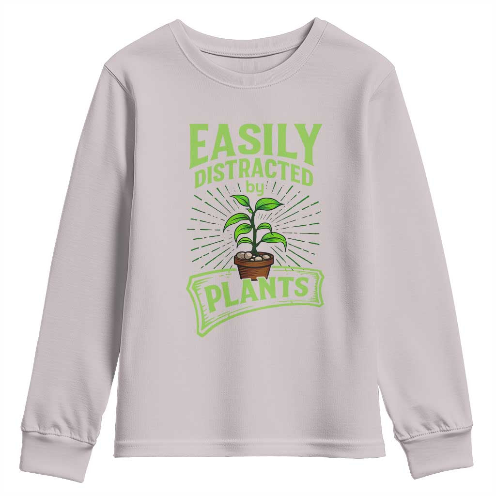 Easily Distracted By Plants Youth Sweatshirt Funny Gardening Lover Gift TS12 Ice Gray Print Your Wear