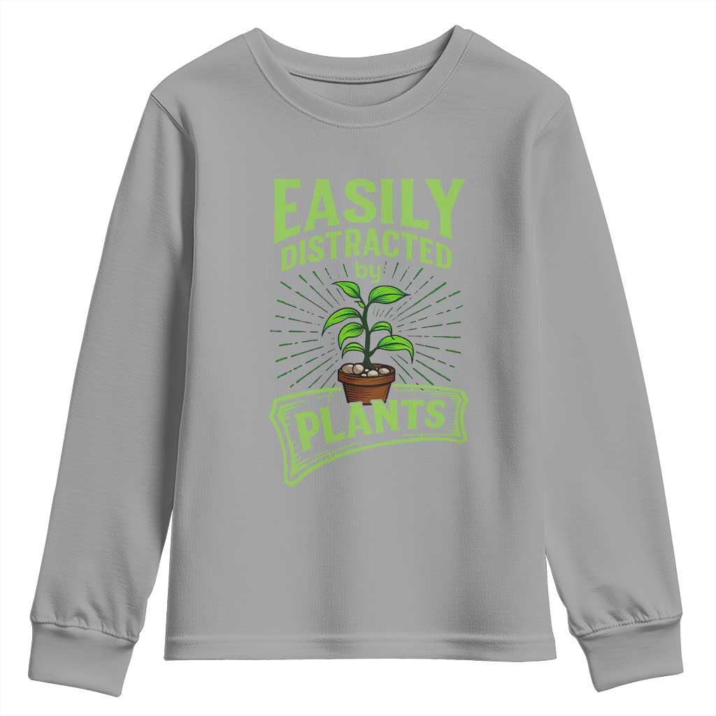 Easily Distracted By Plants Youth Sweatshirt Funny Gardening Lover Gift TS12 Sport Gray Print Your Wear