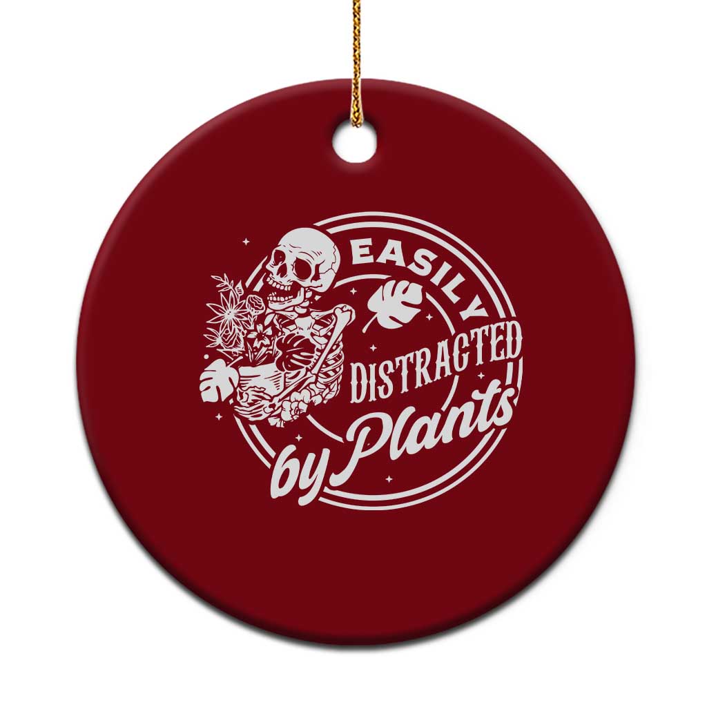 Easily Distracted By Plants Skeleton Ceramic Ornament Funny Gardener Plant Lover TS12 1pc Red Print Your Wear