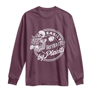 Easily Distracted By Plants Skeleton Long Sleeve Shirt Funny Gardener Plant Lover TS12 Maroon Print Your Wear