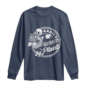 Easily Distracted By Plants Skeleton Long Sleeve Shirt Funny Gardener Plant Lover TS12 Navy Print Your Wear