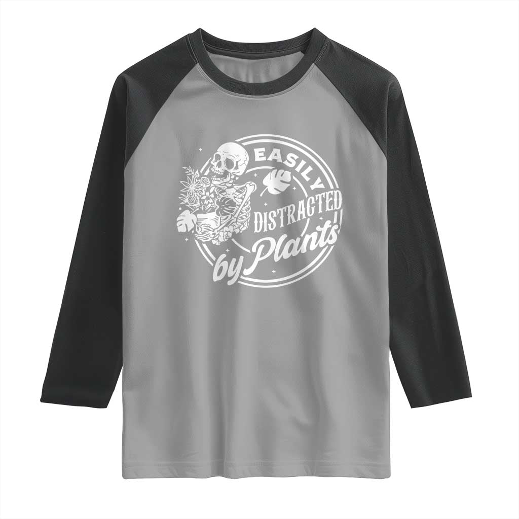 Easily Distracted By Plants Skeleton Raglan Shirt Funny Gardener Plant Lover TS12 Sport Gray Black Print Your Wear