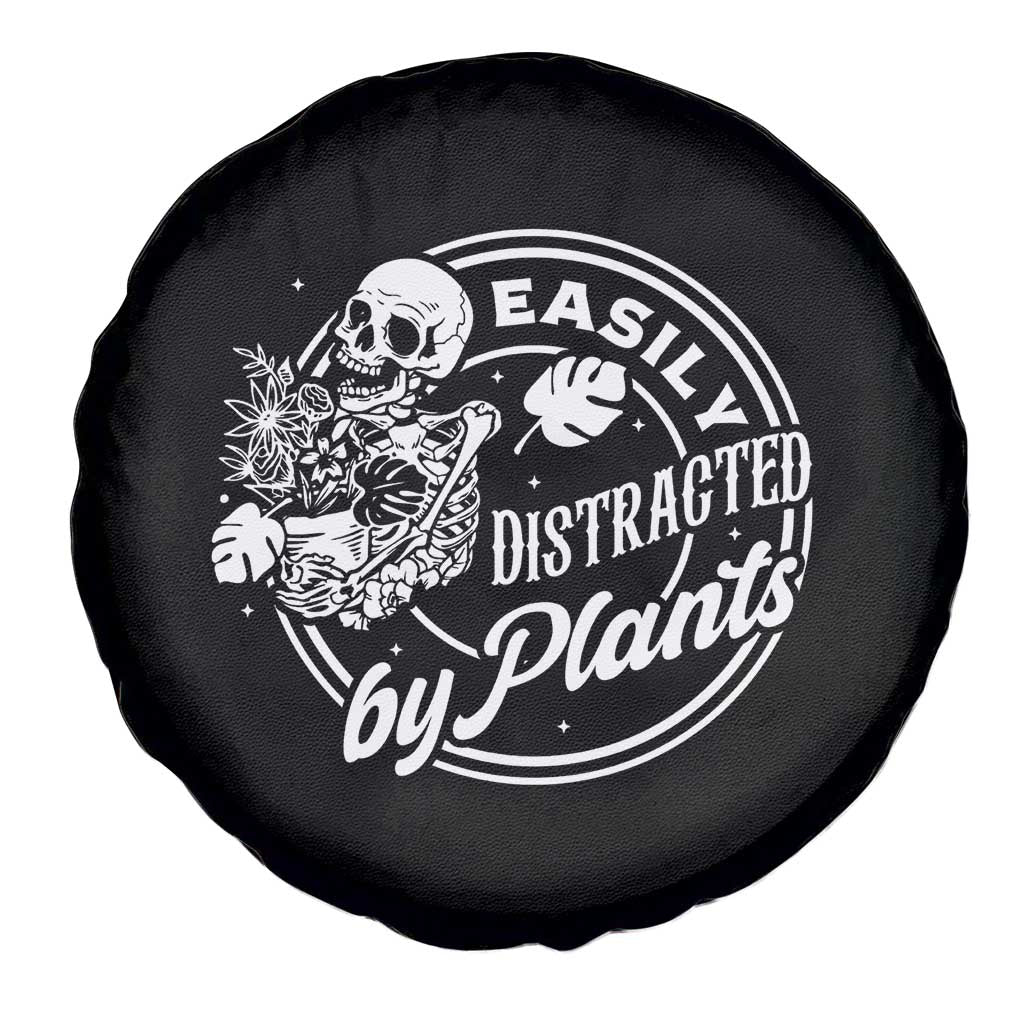 Easily Distracted By Plants Skeleton Spare Tire Cover Funny Gardener Plant Lover TS12 Print Your Wear